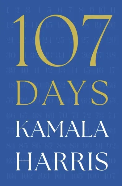 غلاف كتاب "107 أيام" لكامالا هاريس، يتناول حملتها الانتخابية التاريخية للرئاسة. الكتاب يصدر في 23 سبتمبر.